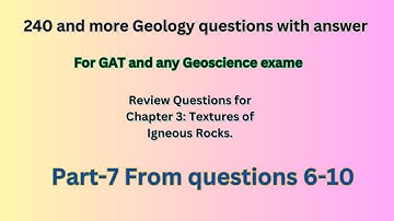 240 and more Geology questions: $ answer, For GAT and any Geoscience exam Part_7, Questions 6–10