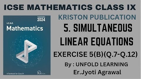 ICSE MATHEMATICS CLASS 9 || Kriston Publication || 5. Simultaneous Linear Equations || Exercise 5(B)