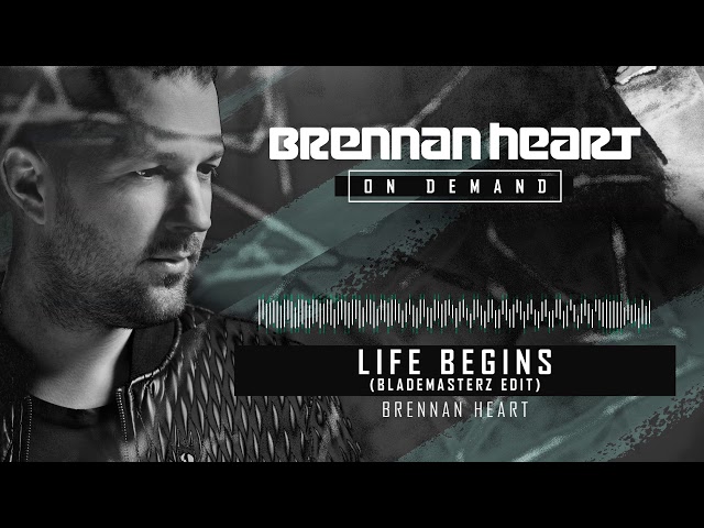 Brennan Heart - Life Begins