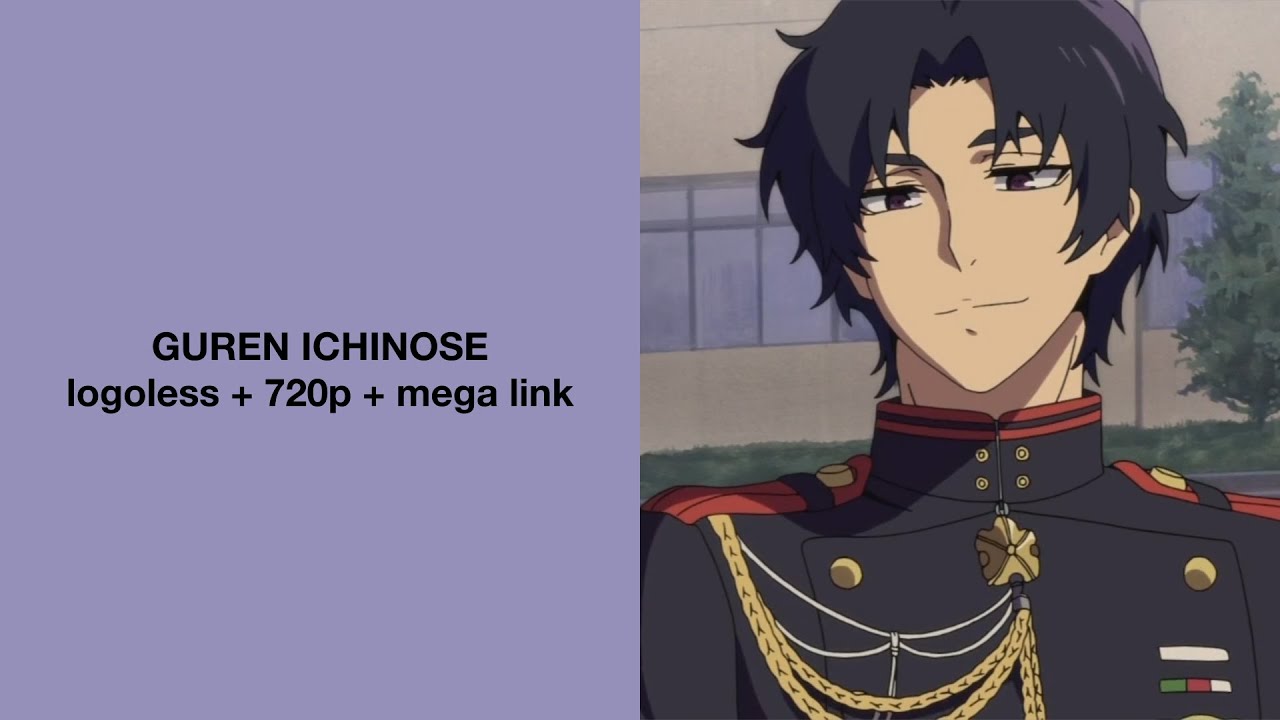 Guren Ichinose Season 1 Scenes