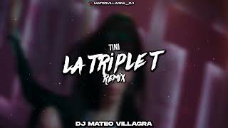 LA TRIPLE T Remix - Tini x Dj Mateo Villagra