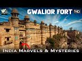 ग्वालियर किला की अनोखी सचाई | Gwalior Fort | India: Marvels &amp; Mysteries | World Documentary HD