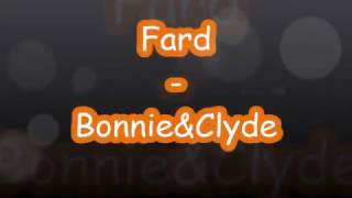 Fard - Bonnie&amp;Clyde Lyrics