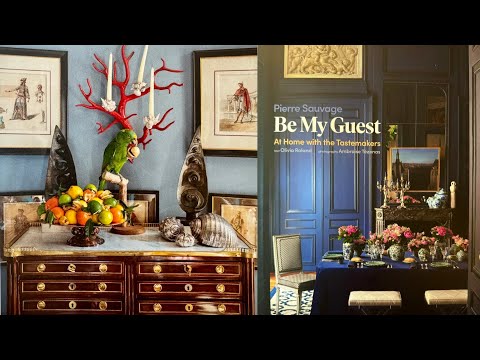 A Review: Be My Guest: At Home with Tastemakers- Interior Designer Pierre Sauvage & Live Auction Bid
