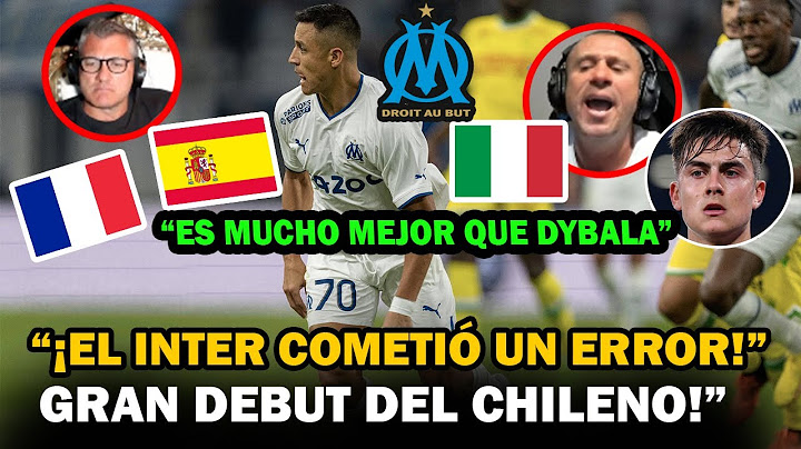 ¡PURO ELOGIOS! ASI REACCIONA PRENSA EUROPEA AL PARTIDO DE ALEXIS SÁNCHEZ VS NANTES!!!