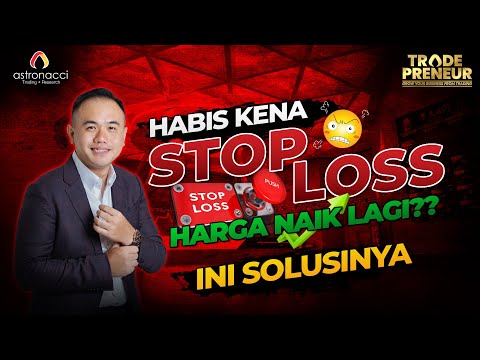 Tradepreneur Ep26: HABIS KENA STOP LOSS HARGA NAIK LAGI?? Ini Solusinya