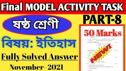 Class-6 History Final Model Activity Task Part-8 Full Solution ll History Final Activity Task 2021