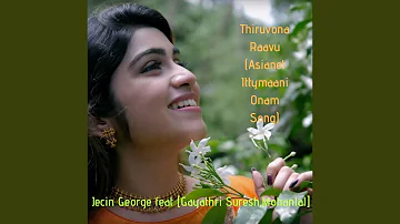 Thiruvona Raavu (Asianet Ittymaani Onam Song) (feat. Gayathri Suresh & Mohanlal)