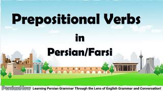 Lesson 19 - Prepositional Verbs in Persian/Farsi