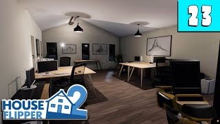 HOUSE FLIPPER 2  HELP DECORATE THE NEW OFFICE!  Episode 23