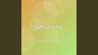 Softest Echo