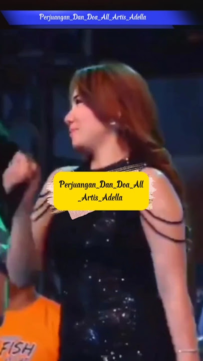 Perjuangan_Dan_Doa_All_Artis_Adella #dangdut #fypviral #fyp