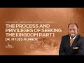 The process and privileges of seeking the kingdom part 1  dr myles munroe