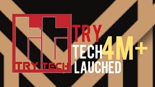 Trytech Launched Teaser Trailer