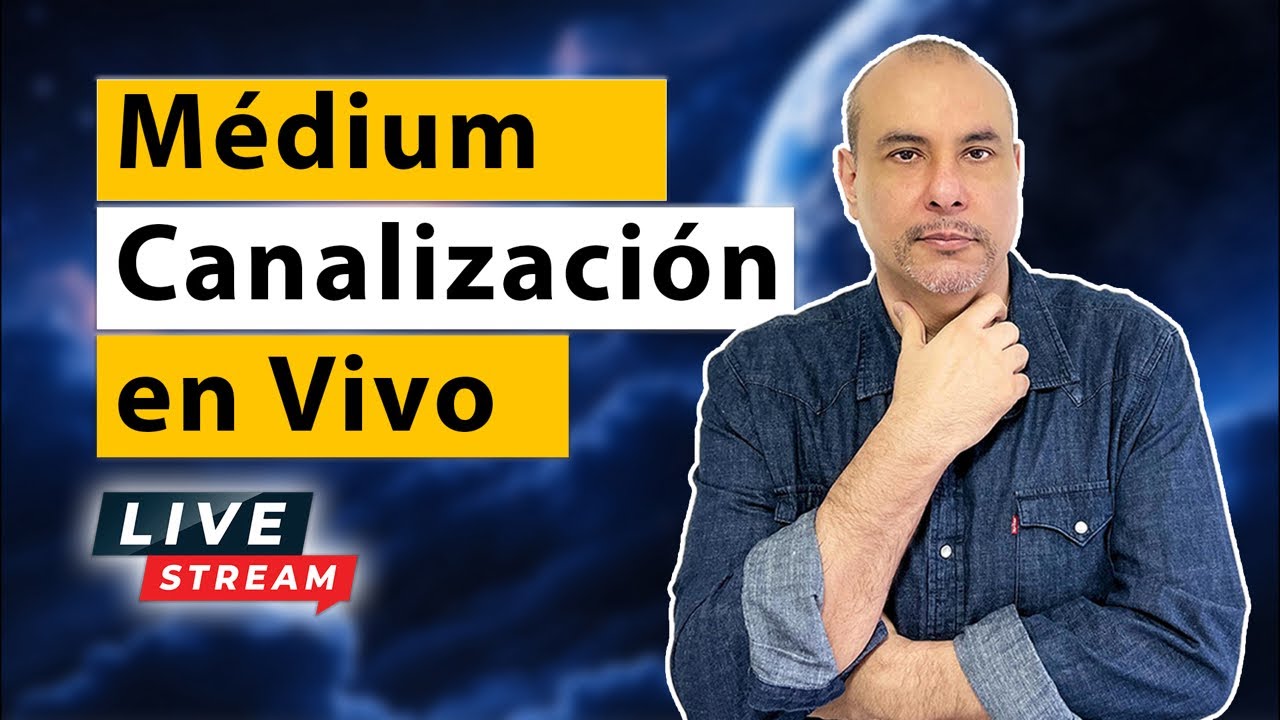 Médium - Canalización en Vivo Live