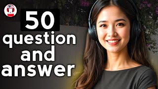 50 Daily English Questions You Must Practice to Speak Confidently