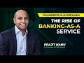 The Rise of Banking-as-a-Service