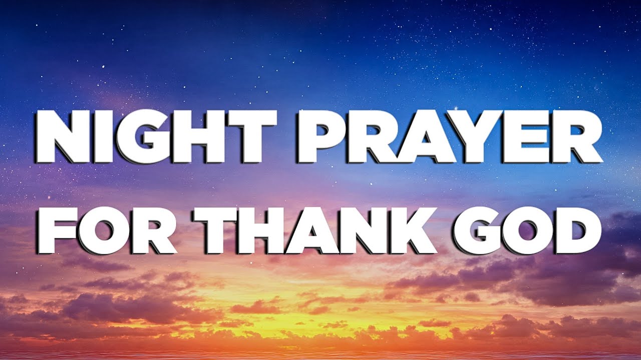 Before I Sleep, I Praise You Lord – A Thankful Night Prayer to End Your Day with Peace & Gratitude