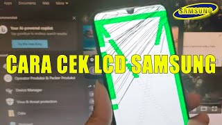 CARA CEK LCD SAMSUNG | CARA CEK LCD HP SAMSUNG