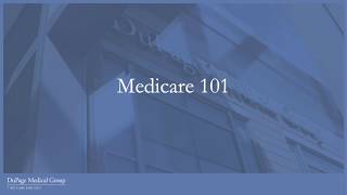 Medicare 101 Dupage Medical Group