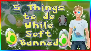 5 Things to Do While Soft Banned in Pokemon GO! Cool Down Times and Distance List! screenshot 2