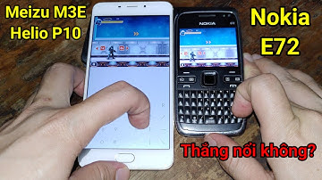 Thử so tốc độ mở game Java của Meizu M3E với Nokia E72 và cái kết