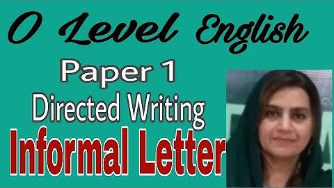O Level | Informal Letter | Directed Writing | Paper 1 | Learn English with Ambareen Khalid