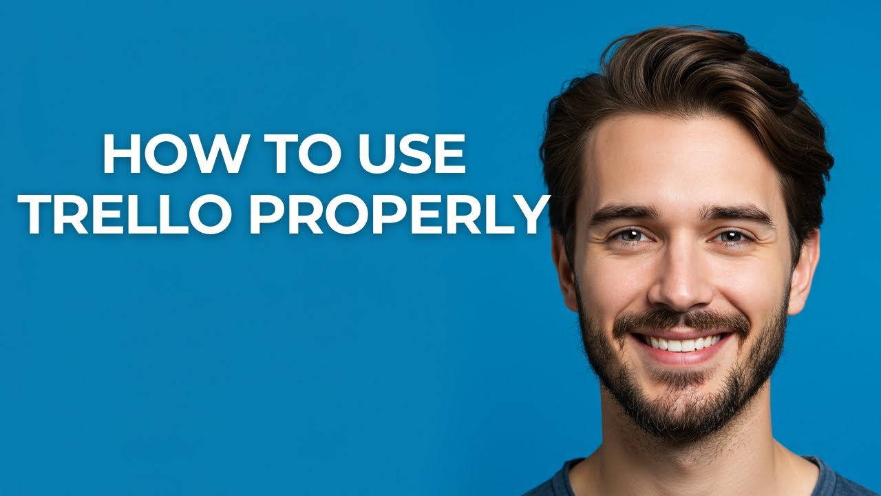 How To Use Trello Properly How To Use Trello Properly