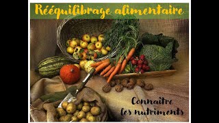 Rééquilibrage alimentaire - Les nutriments