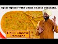 Chilli cheese parantha      chef harpal singh