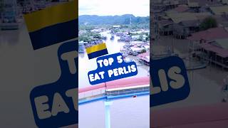 🇲🇾 Top 5 Must Eat Perlis 💛💙