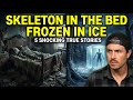 Skeleton in the Bed, Frozen in Ice: 5 Shocking Missing Persons Cases | MrBallen
