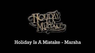 Holiday Is A Mistake - Marsha
