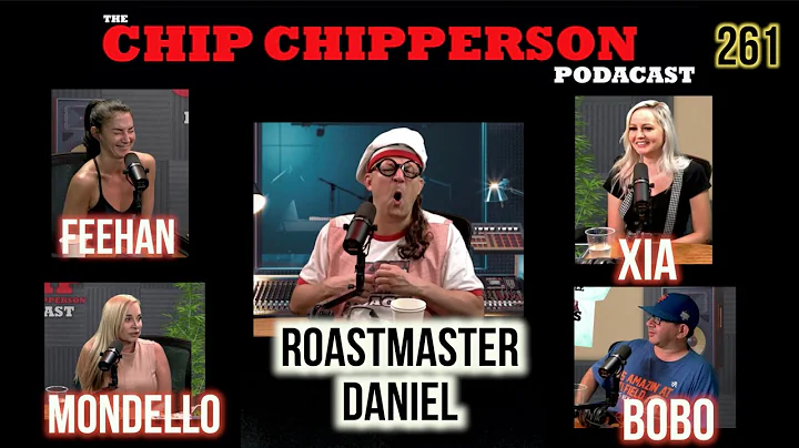 The Chip Chipperson Podacast 261 - ROASTMASTER DAN...