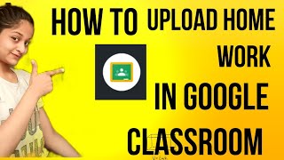 how to upload home work in Google classroom app screenshot 1