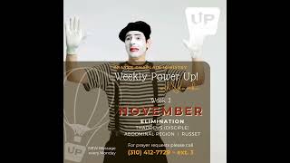 UP Church LA Prayer Chaplain Ministry presents: Weekly Power UP - Elimination