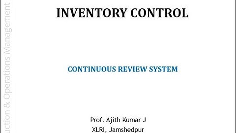 INVENTORY CONTROL 4: CONTINUOUS REVIEW SYSTEM