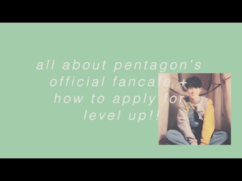 ♡ ALL about pentagon&rsquo;s official fancafe + how to level up ♡