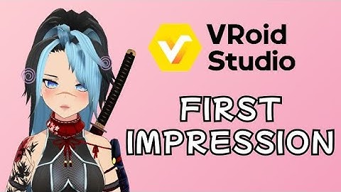 First Impression on VRoid Studio v1.0