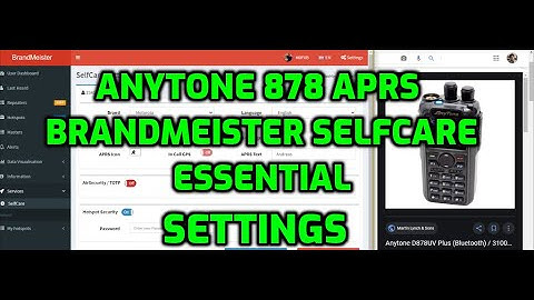 ANYTONE 878 APRS SET UP -BRANDMEISTER ESSENTIAL SETTINGS IN SELF CARE-PART 2