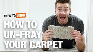 How to Un-Fray Your Carpet with Mike Montgomery: How to Undo (Episode 11)​