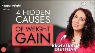 4 HIDDEN Causes of Weight Gain