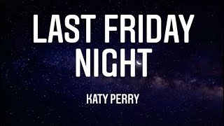 Katy Perry - Last Friday Night (T.G.I.F) |lirik lagu Resimi