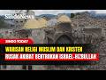 Situs Suci Milik Umat Muslim dan Kristen Rusak Akibat Pertempuran Israel-Hizbullah | Sindo Today |