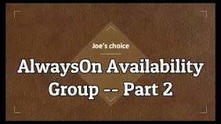 AlwaysOn Availability Group -- Part 2