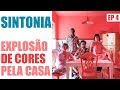 EXPLOSÃO DE CORES PELA CASA - APRENDENDO A DECORAR - BOAS IDEIAS NA DECORAÇÃO -EP4 [ SINTONIA ]