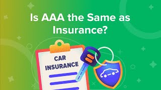 Is AAA the Same as Insurance?