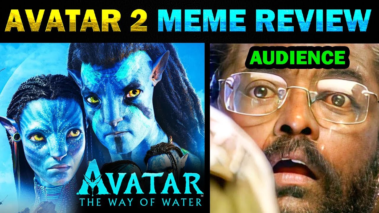 AVATAR 2 MEME REVIEW | AVATAR THE WAY OF WATER - TODAY TRENDING ...