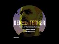 Dennis ferrer  p 2 da j sllash  doppe extended remix