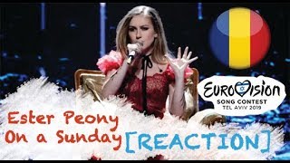 |Eurovision 2019| Romania [REACTION] - Ester Peony / On a Sunday -